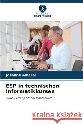ESP in technischen Informatikkursen Amaral, Joseane 9786209144998 Verlag Unser Wissen - książka