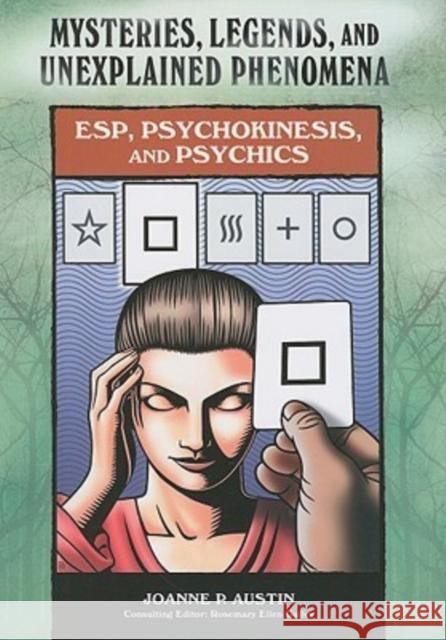 ESP, Psychokinesis, and Psychics Joanne Austin 9781604133165 FACTS ON FILE INC - książka