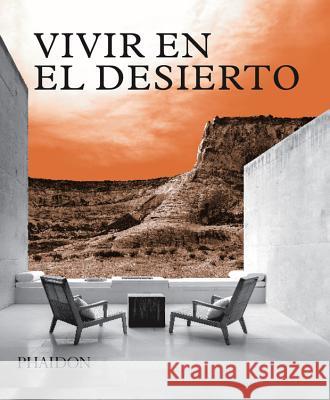 ESP Vivir En El Desierto: Living in the Desert Phaidon Editors 9780714877808 Phaidon Press Ltd - książka