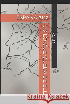 España 2112 ( O Lo Que Queda de Ella) Meseguer Ólm, Óscar Luis 9781973252399 Independently Published - książka