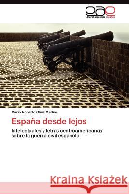 España desde lejos Oliva Medina Mario Roberto 9783845485331 Editorial Acad Mica Espa Ola - książka