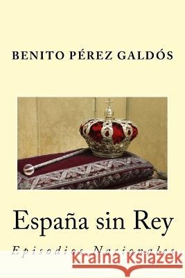 España sin Rey Rivas, Anton 9781542399982 Createspace Independent Publishing Platform - książka