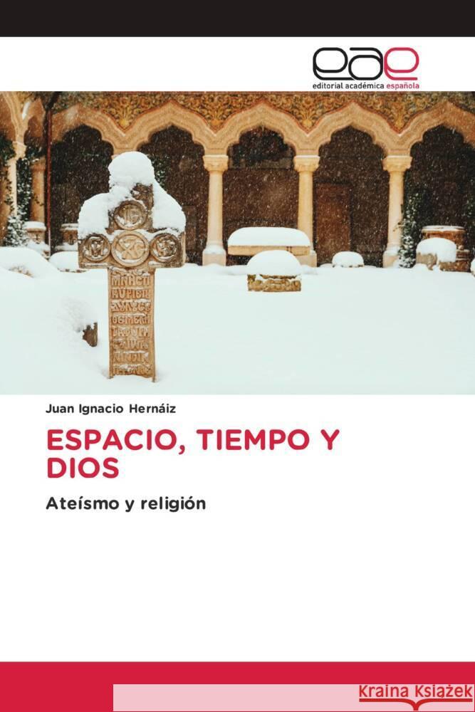 ESPACIO, TIEMPO Y DIOS Hernáiz, Juan Ignacio 9783330098763 Editorial Académica Española - książka