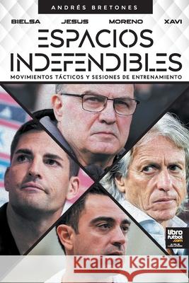 Espacios Indefendibles Andrés Bretones, Librofutbol Com 9789878370255 Librofutbol.com - książka