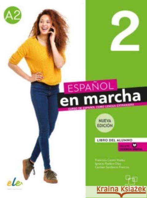Espanol en marcha 2 - Libro del alumno + licencia digital. A2. Nueva edicion Ignacio Rodero Diez 9788417730420 Difusion Centro de Publicacion y Publicacione - książka