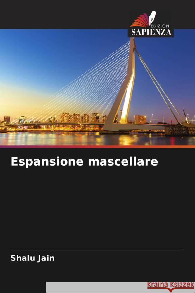 Espansione mascellare Jain, Shalu 9786209412363 Edizioni Sapienza - książka