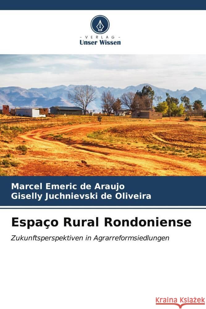 Espa?o Rural Rondoniense Marcel Emeric d Giselly Juchnievski de Oliveira 9786207170906 Verlag Unser Wissen - książka