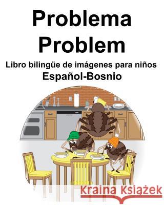 Español-Bosnio Problema/Problem Libro bilingüe de imágenes para niños Carlson, Suzanne 9781070453699 Independently Published - książka
