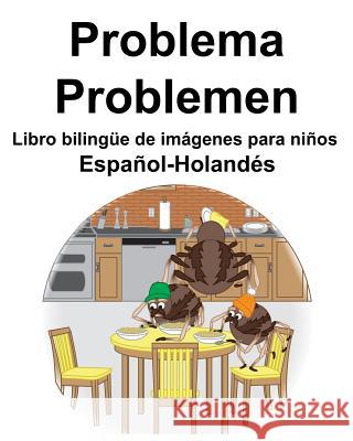 Español-Holandés Problema/Problemen Libro bilingüe de imágenes para niños Carlson, Suzanne 9781070591063 Independently Published - książka