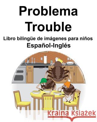Español-Inglés Problema/Trouble Libro bilingüe de imágenes para niños Carlson, Suzanne 9781070330730 Independently Published - książka
