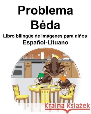 Español-Lituano Problema/Beda Libro bilingüe de imágenes para niños Carlson, Suzanne 9781071288276 Independently Published - książka