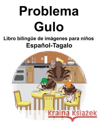 Español-Tagalo Problema/Gulo Libro bilingüe de imágenes para niños Carlson, Suzanne 9781072588399 Independently Published - książka