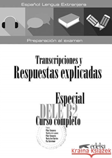 Especial DELE B2 Curso completo - Transcripciones y Respuestas (sin CD) Pilar Alzugaray   9788490816882 Edelsa Grupo Didascalia, S.A. - książka
