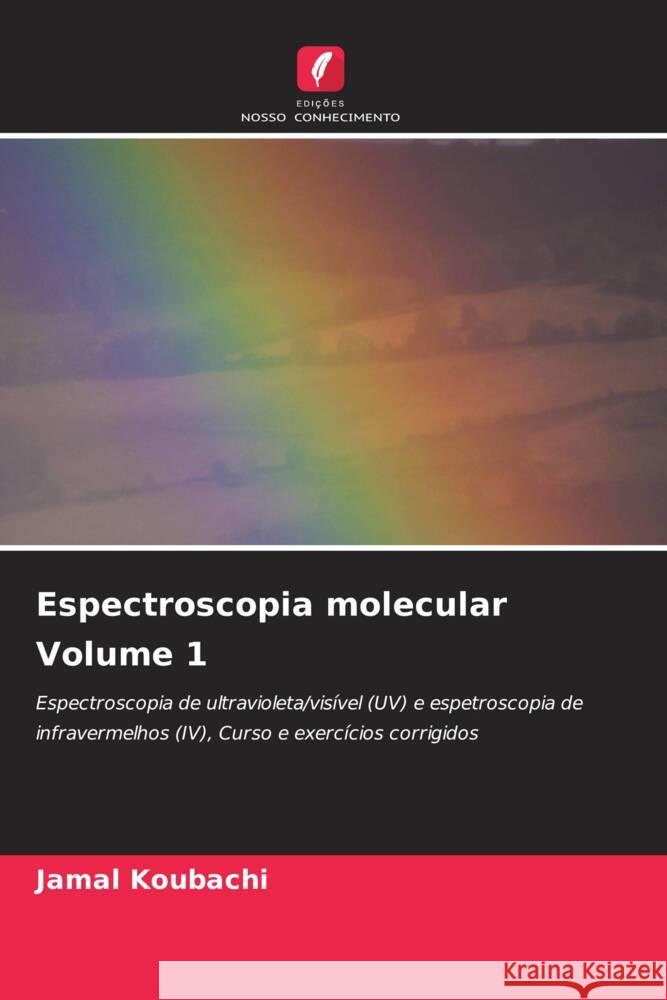 Espectroscopia molecular Volume 1 Koubachi, Jamal 9786203372137 Edições Nosso Conhecimento - książka