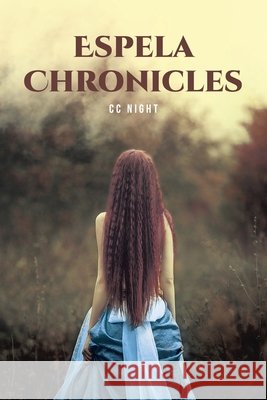 Espela Chronicles CC Night 9781646549863 Fulton Books - książka