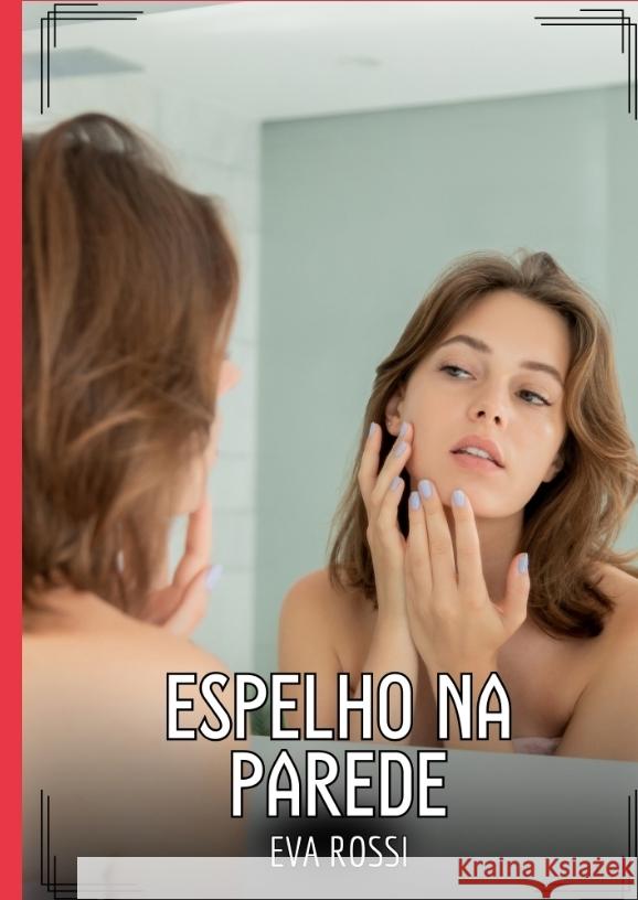 Espelho na Parede Rossi, Eva 9783384566294 Eva Rossi - książka