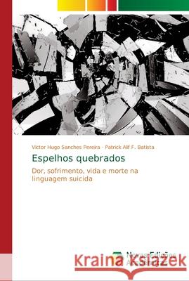 Espelhos quebrados Sanches Pereira, Victor Hugo 9786139623129 Novas Edicioes Academicas - książka