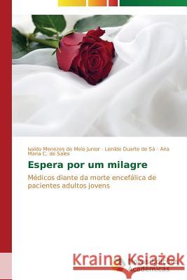 Espera por um milagre Menezes de Melo Junior, Ivaldo 9783639897692 Novas Edicoes Academicas - książka