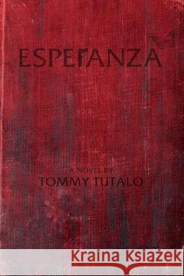 Esperanza Tommy Tutalo 9780692922453 Tommy Tutalo - książka