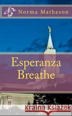 Esperanza Breathe Norma Matheson 9781468091489 Createspace - książka