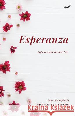 Esperanza: Hope is where the heart is Vishakha Naware   9789390882809 Inkfeathers Publishing - książka