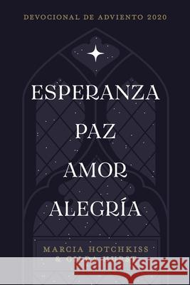 Esperanza-Paz-Amor-Alegría Hotchkiss, Marcia 9781942243434 Bible Study Media, Inc. - książka