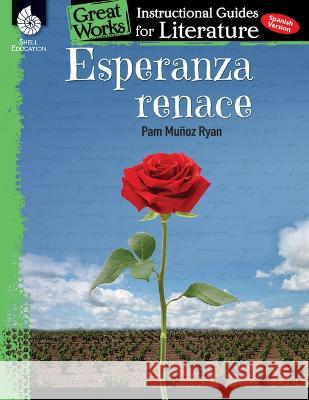 Esperanza renace: An Instructional Guide for Literature: An Instructional Guide for Literature Kristin Kemp 9781493891306 Shell Educational Publishing - książka