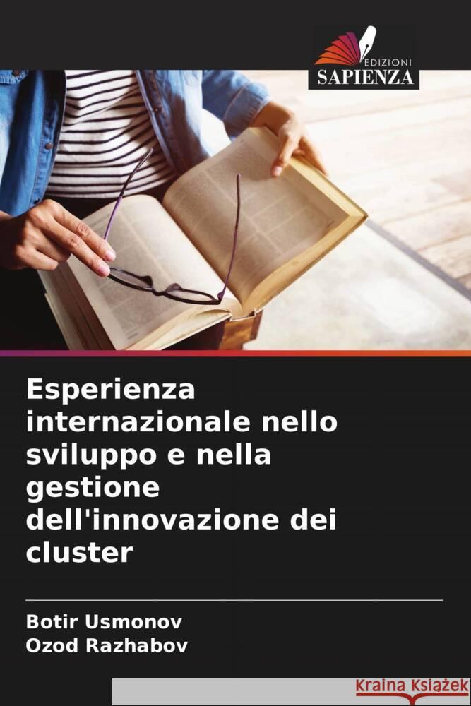Esperienza internazionale nello sviluppo e nella gestione dell'innovazione dei cluster Usmonov, Botir, Razhabov, Ozod 9786205482124 Edizioni Sapienza - książka