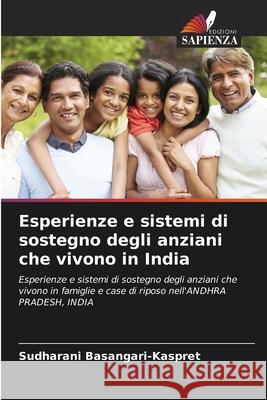 Esperienze e sistemi di sostegno degli anziani che vivono in India Basangari-Kaspret, Sudharani 9786208986018 Edizioni Sapienza - książka