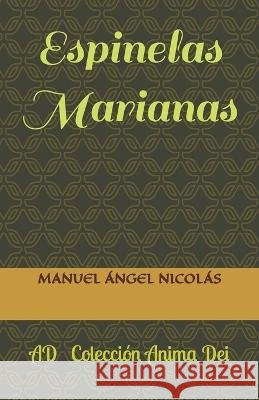 Espinelas Marianas Editorial Murciana Amae Ediciones Manuel Angel Nicolas 9798853016828 Independently Published - książka