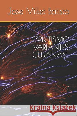 Espiritismo, Variantes Cubanas Jose Mille 9781980851479 Independently Published - książka
