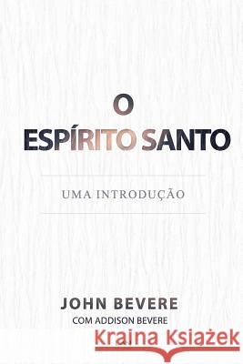 Espirito Santo: Uma Introducao John Bevere 9788599858530 Edilan - książka