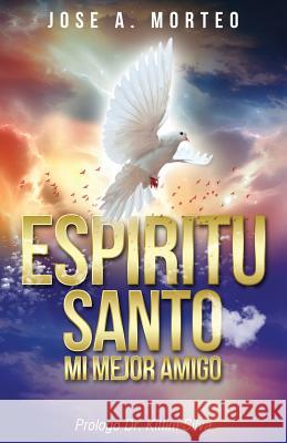 Espiritu Santo Jose a Morteo 9781498405966 Xulon Press - książka