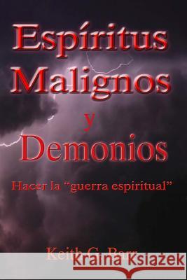 Espiritus Malignos y Demonios: Hacer la Guerra Espiritual Hinojosa, Mari 9781482603521 Createspace - książka