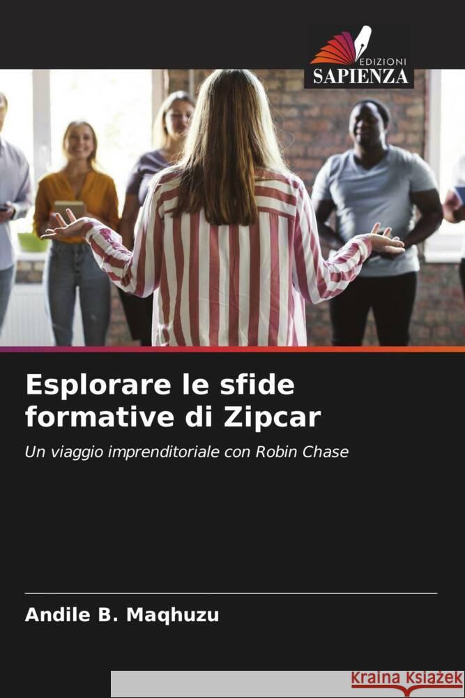 Esplorare le sfide formative di Zipcar Andile B. Maqhuzu 9786207211418 Edizioni Sapienza - książka