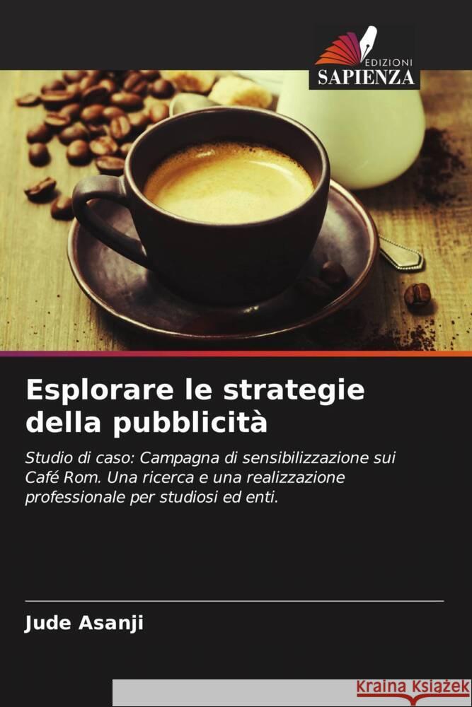 Esplorare le strategie della pubblicità Asanji, Jude 9786208338701 Edizioni Sapienza - książka