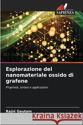 Esplorazione del nanomateriale ossido di grafene Rajni Gautam 9786207587285 Edizioni Sapienza - książka