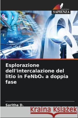 Esplorazione dell'intercalazione del litio in FeNbO  a doppia fase D., Saritha 9786208896461 Edizioni Sapienza - książka