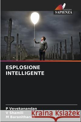 ESPLOSIONE INTELLIGENTE Vevekanandan, P, Shamili, V, Baranitharan, M 9786209154768 Edizioni Sapienza - książka