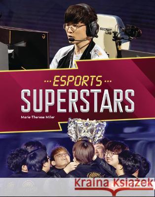 Esports Superstars Marie-Therese Miller 9781728490892 Lerner Publications - książka