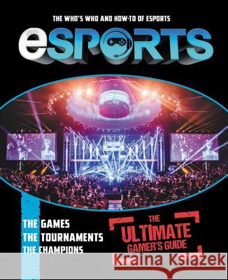 Esports: The Ultimate Gamer's Guide: The Who's Who and How-To of Esports Mike Stubbs 9780062894144 HarperCollins - książka