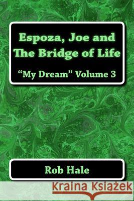 Espoza, Joe, and the bridge of life: the 