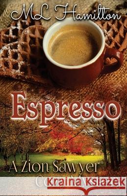 Espresso M L Hamilton 9781979280969 Createspace Independent Publishing Platform - książka