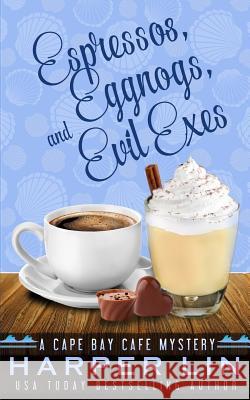 Espressos, Eggnogs, and Evil Exes Harper Lin 9781987859577 Harper Lin Books - książka