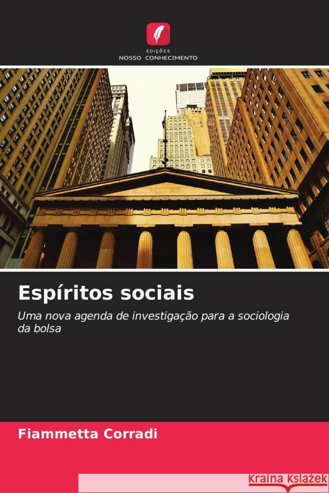 Esp?ritos sociais Fiammetta Corradi 9786208559618 Edicoes Nosso Conhecimento - książka