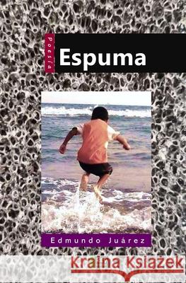 Espuma Mariana Haddid Juarez Edmundo Juarez 9781659347845 Independently Published - książka