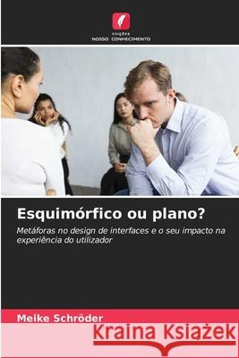 Esquimórfico ou plano? Schröder, Meike 9786202475730 Edições Nosso Conhecimento - książka