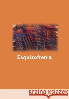 Esquizofrenia Instituto Nacional De La Salud Mental 9781503084933 Createspace - książka
