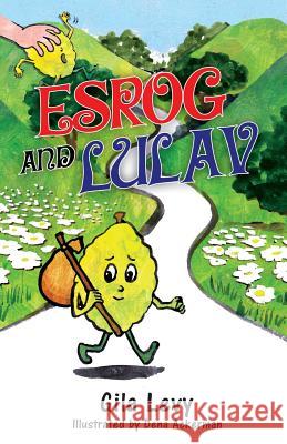 Esrog And Lulav Ackerman, Dena 9781534712805 Createspace Independent Publishing Platform - książka