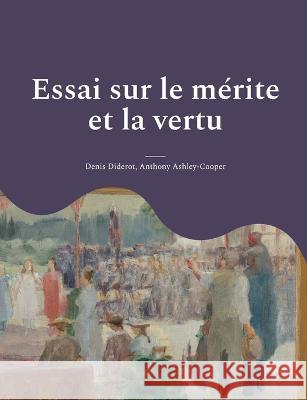 Essai sur le mérite et la vertu Denis Diderot, Anthony Ashley-Cooper 9782322419920 Books on Demand - książka